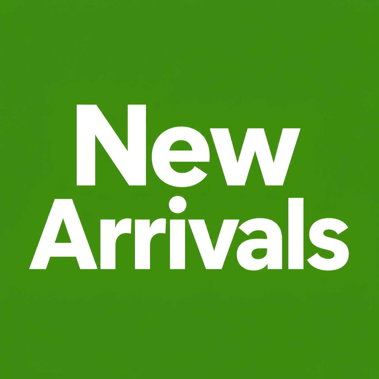 New Arrivals